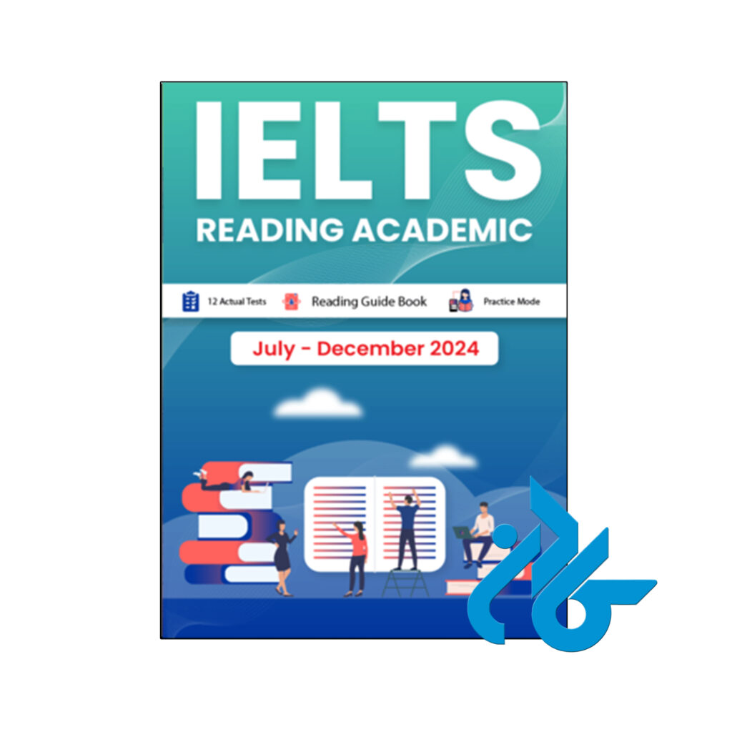 خرید و قیمت کتاب انگلیسی آزمون آیلتس IELTS Reading Academic July December 2024 از فروشگاه کادن