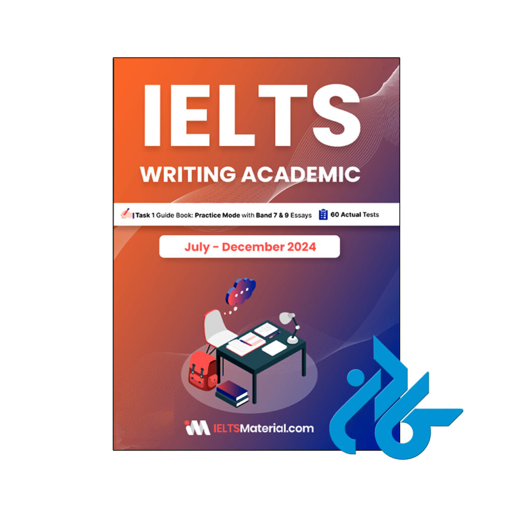 خرید و قیمت کتاب انگلیسی آزمون آیلتس IELTS Writing Academic Task 1 July December 2024 از فروشگاه کادن