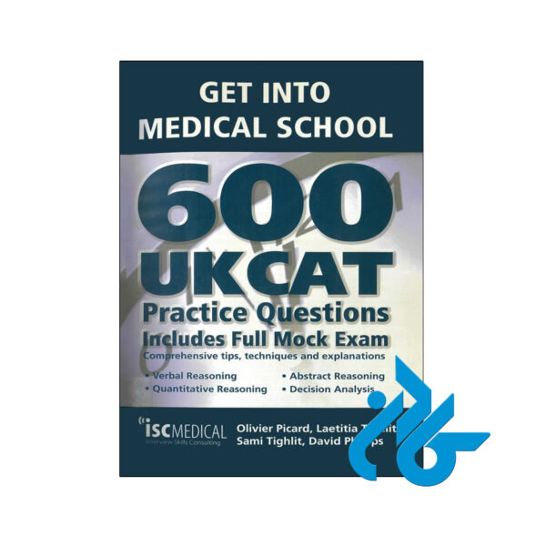 خرید و قیمت کتاب Get into Medical School 600 UKCAT Practice Questions از فروشگاه کادن