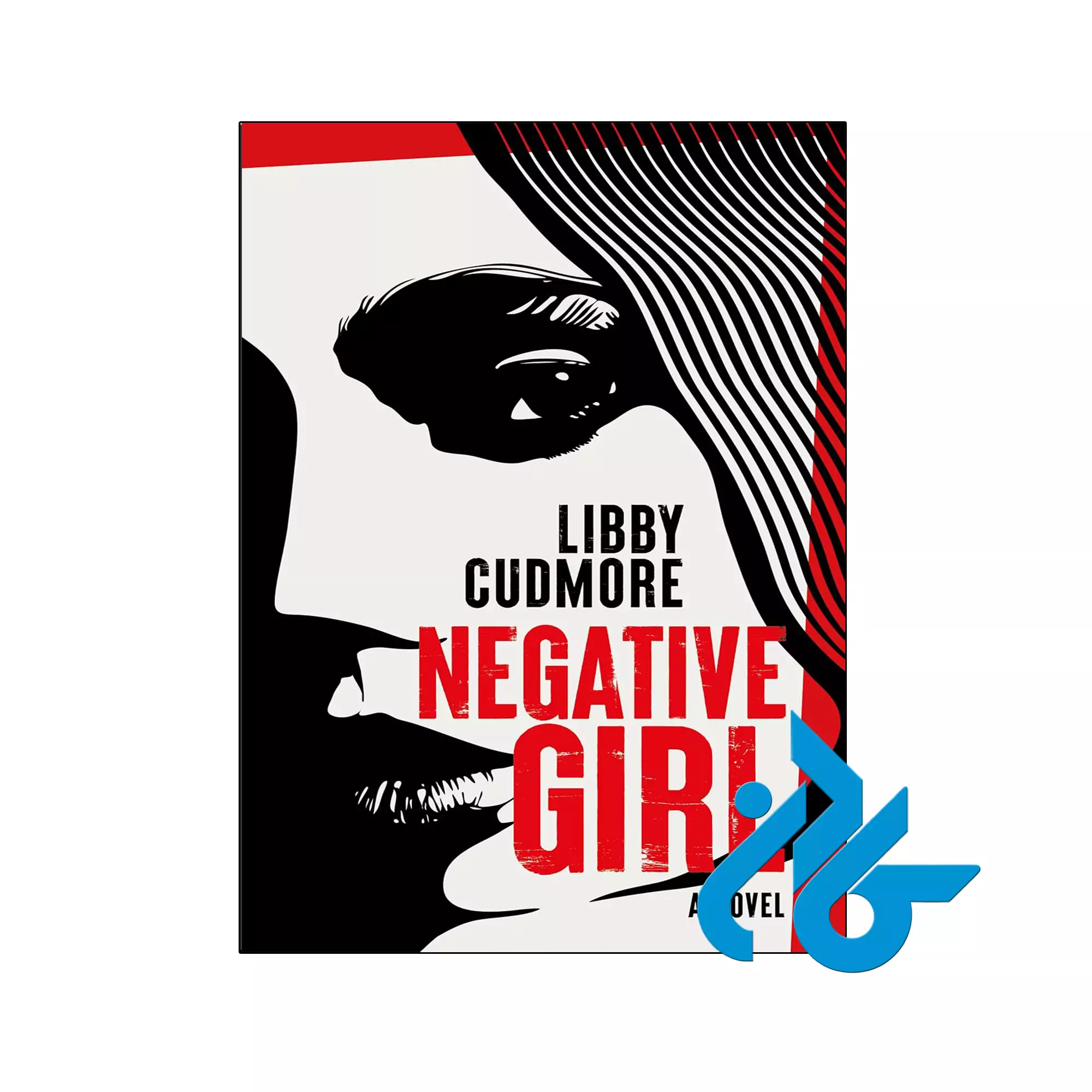 Negative Girl معمایی خرید و قیمت کتاب Negative Girl از فروشگاه کادن