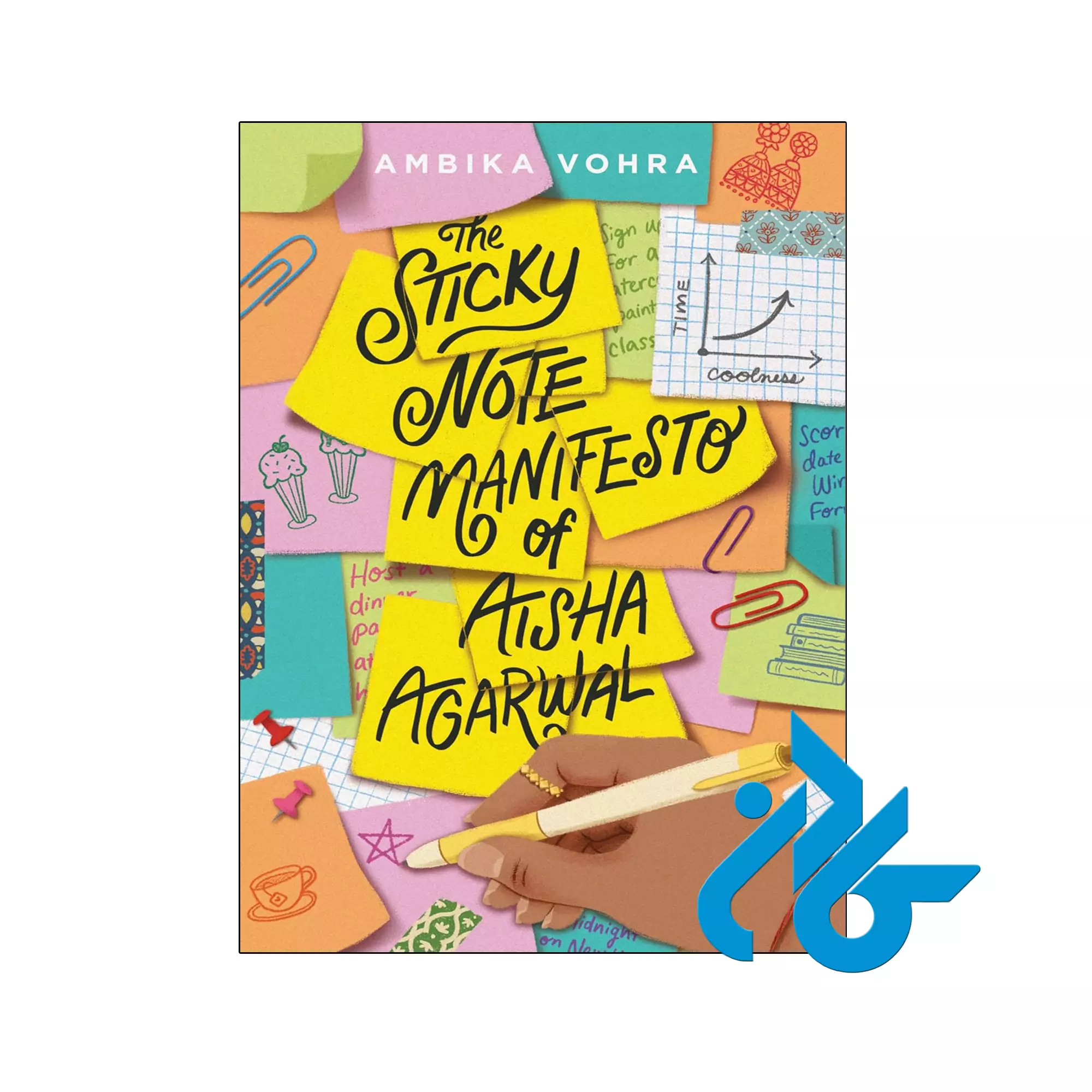 The Sticky Note Manifesto of Aisha Agarwal عاشقانه خرید و قیمت کتاب The Sticky Note Manifesto of Aisha Agarwal از فروشگاه کادن