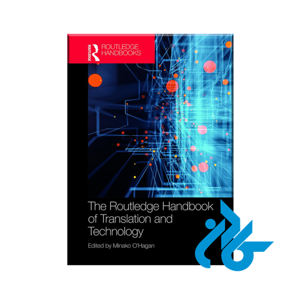 The Routledge Handbook of Translation and Technology