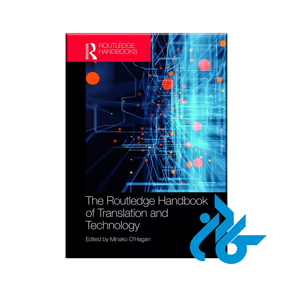 The Routledge Handbook of Translation and Technology