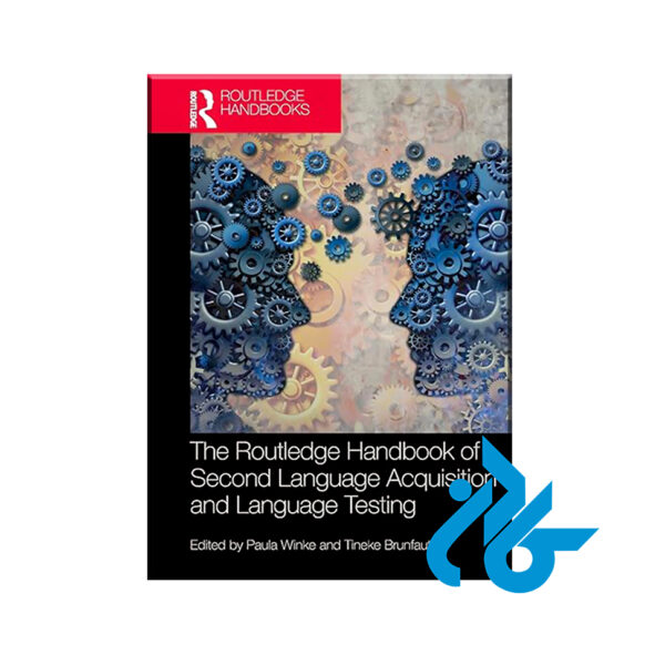 The Routledge Handbook of Second Language Acquisition and Language Testing