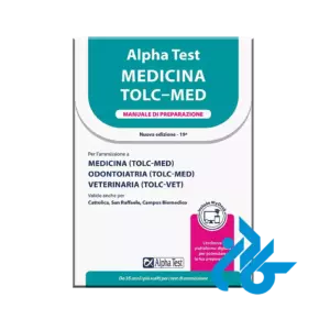 Alpha Test Medicina TOLC-MED Manuale di preparazione