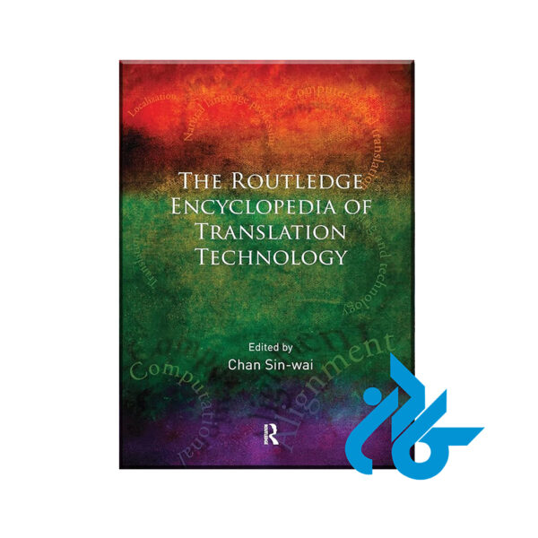 Routledge Encyclopedia of Translation Technology