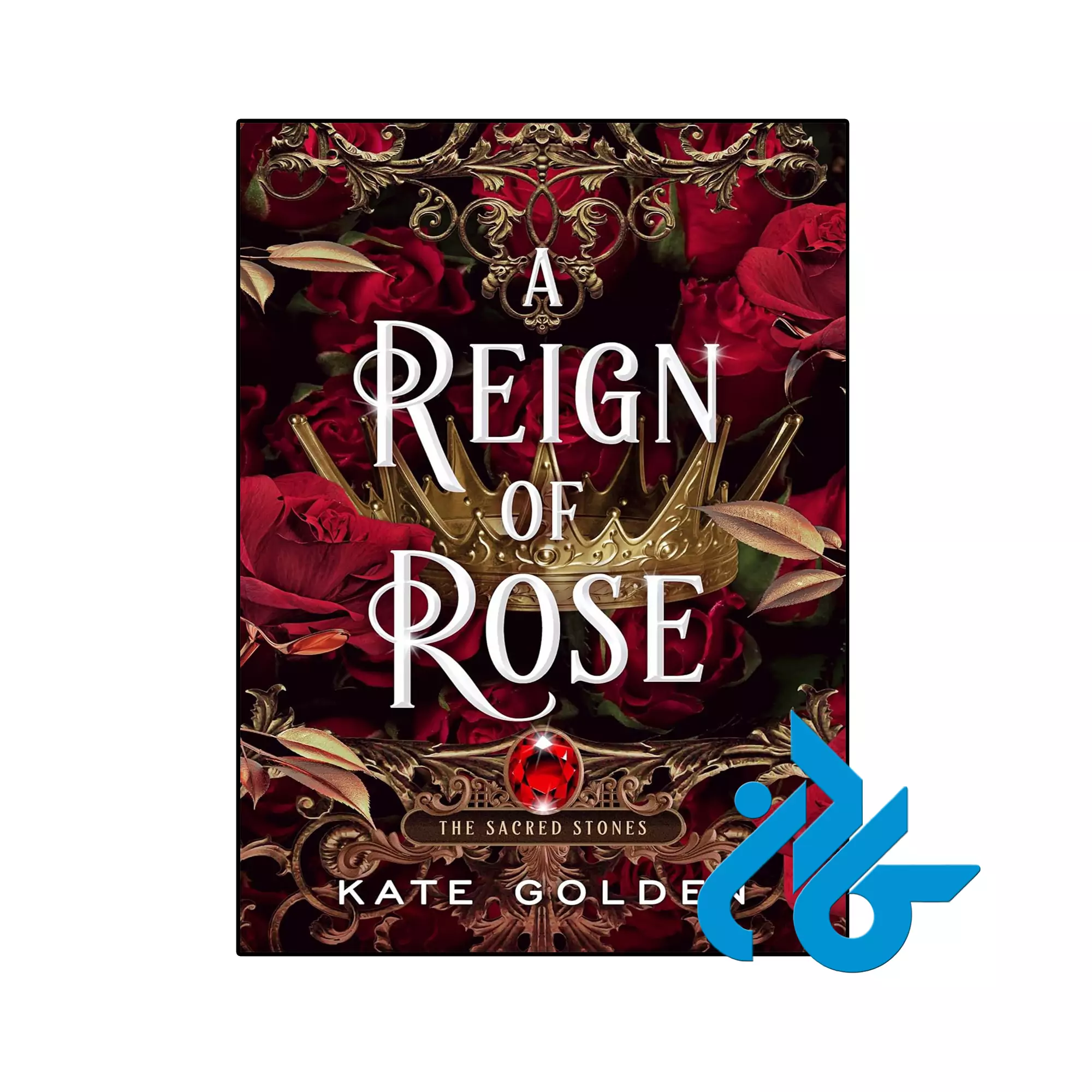 A Reign of Rose عاشقانه خرید و قیمت کتاب A Reign of Rose از فروشگاه کادن