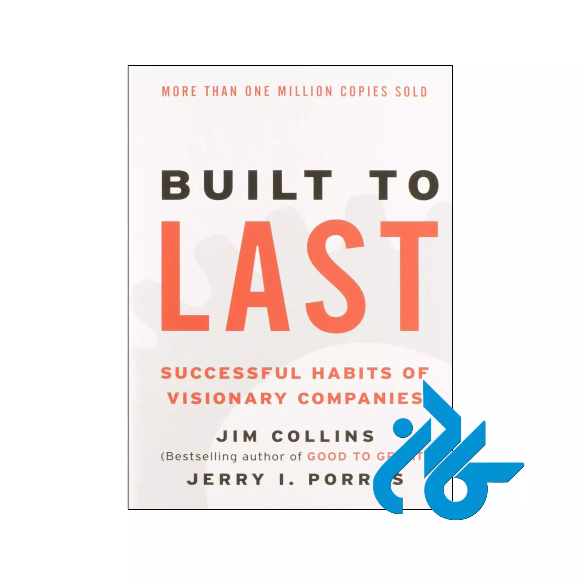 Built to Last Successful Habits of Visionary Companies خرید و قیمت کتاب Built to Last Successful Habits of Visionary Companies از فروشگاه کادن