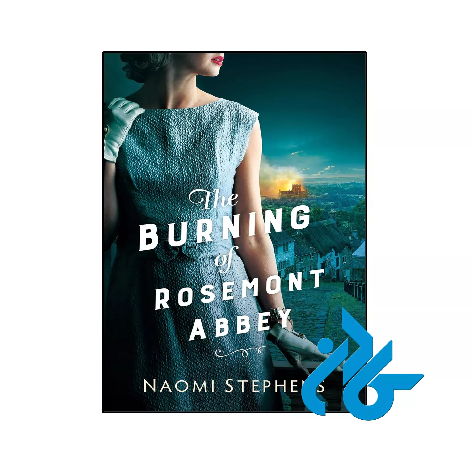 Burning of Rosemont Abbey تاریخی خرید و قیمت کتاب Burning of Rosemont Abbey از فروشگاه کادن