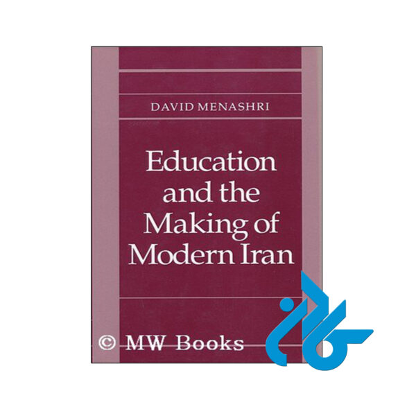 خرید و قیمت کتاب Education and the Making of Modern Iran از فروشگاه کادن