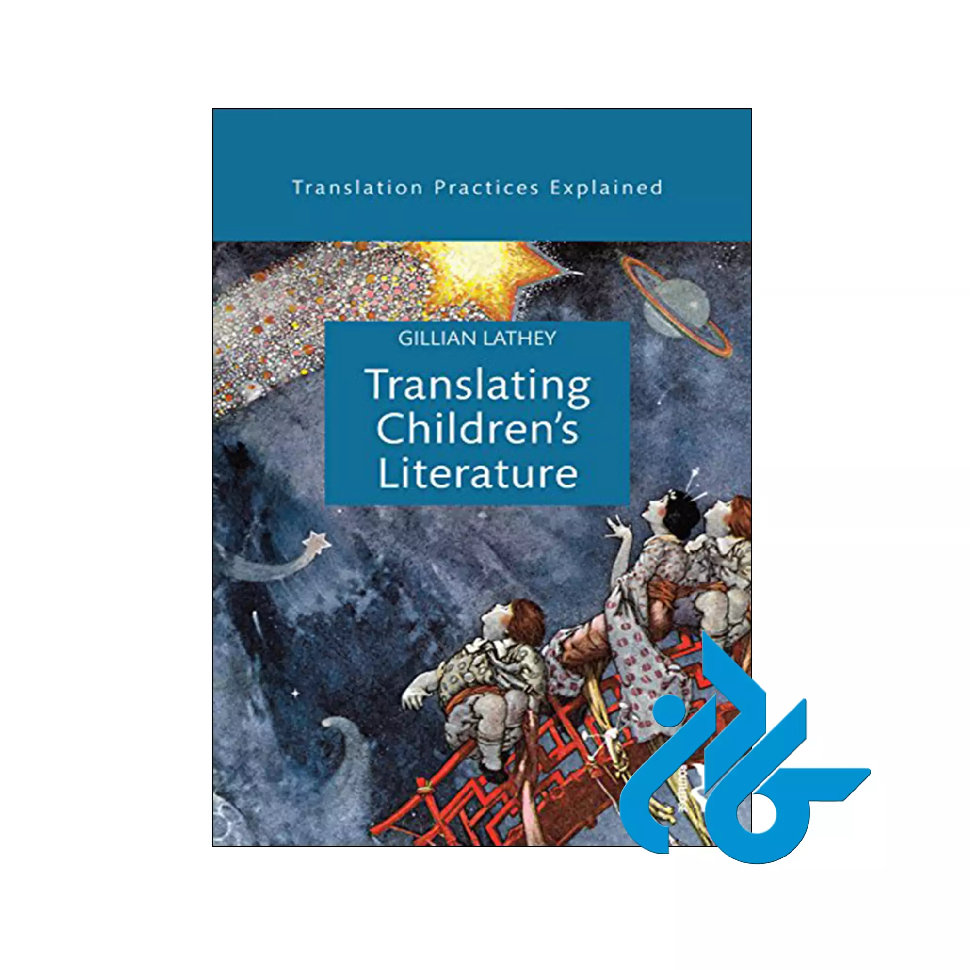 Translating Childrens Literature خرید و قیمت کتاب Translating Childrens Literature از فروشگاه کادن