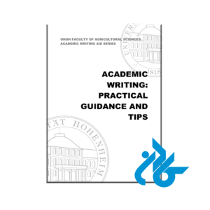 ACADEMIC WRITING PRACTICAL GUIDANCE AND TIPS