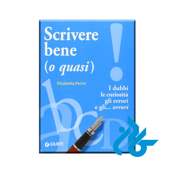 کتاب Scrivere bene (o quasi)