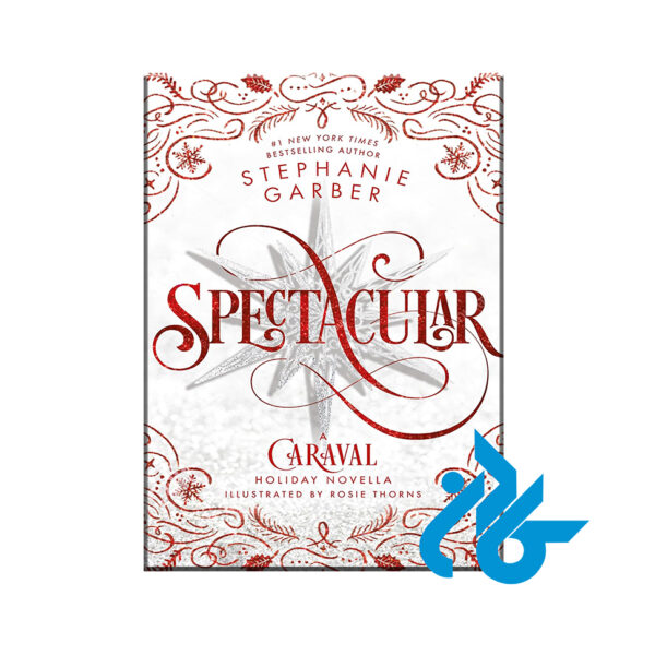 خرید کتاب Spectacular A Caraval Holiday Novella