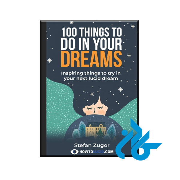 کتاب 100 Things To Do In Your Dreams