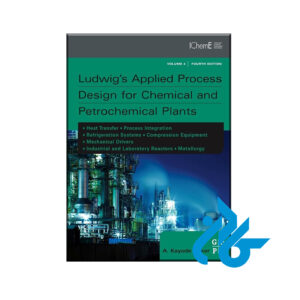 Ludwig's Applied Process Design for Chemical and Petrochemical Plants