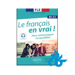 کتاب Le français en vrai ! B1-C1