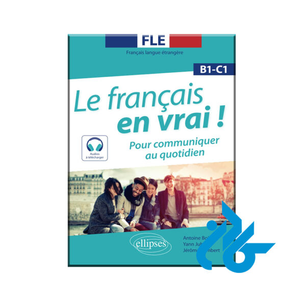 کتاب Le français en vrai ! B1-C1