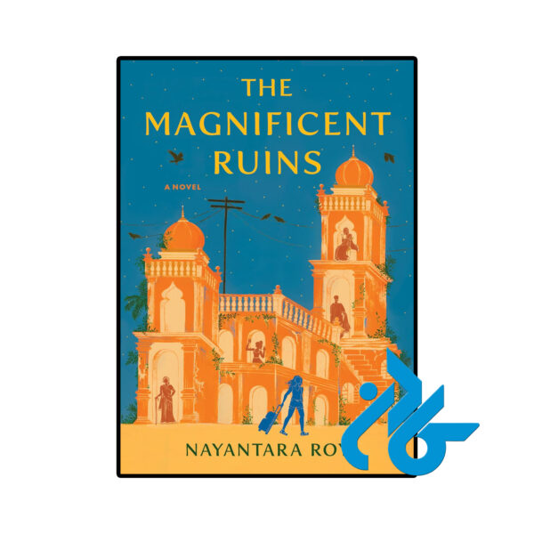 خرید و قیمت کتاب The Magnificent Ruins از فروشگاه کادن