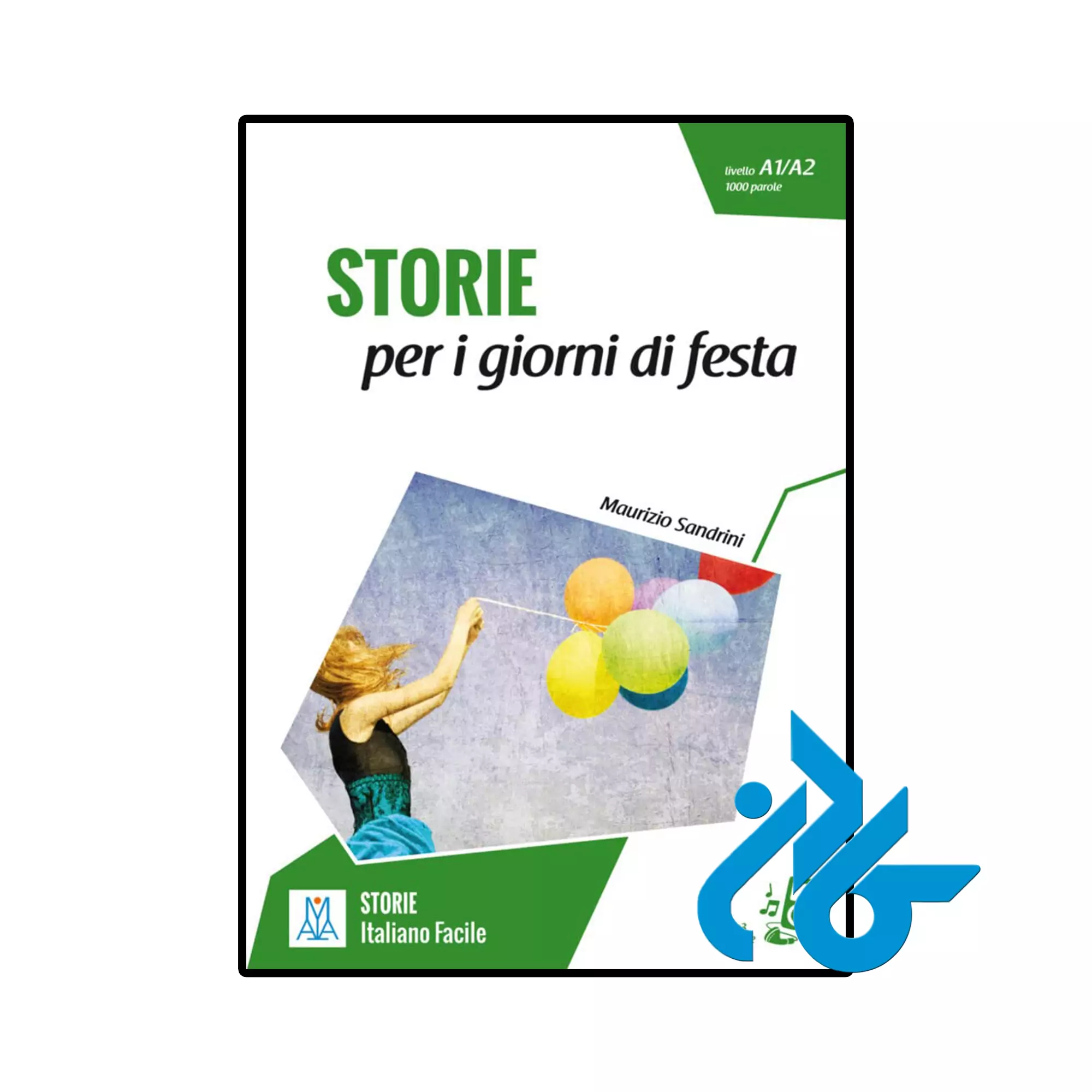 Livello 2 Storie per i giorni di festa خرید و قیمت کتاب Livello 2 Storie per i giorni di festa از فروشگاه کادن