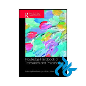 خرید و قیمت کتاب The Routledge Handbook of Translation and Philosophy از فروشگاه کادن