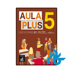 خرید و قیمت کتاب اسپانیایی Aula Plus 5 از فروشگاه کادن