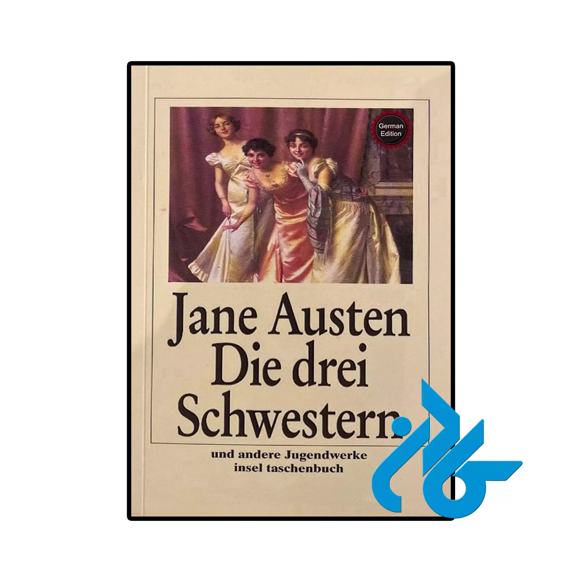 Die drei Schwestern Und andere Jugendwerke خرید و قیمت کتاب Die drei Schwestern Und andere Jugendwerke از فروشگاه کادن