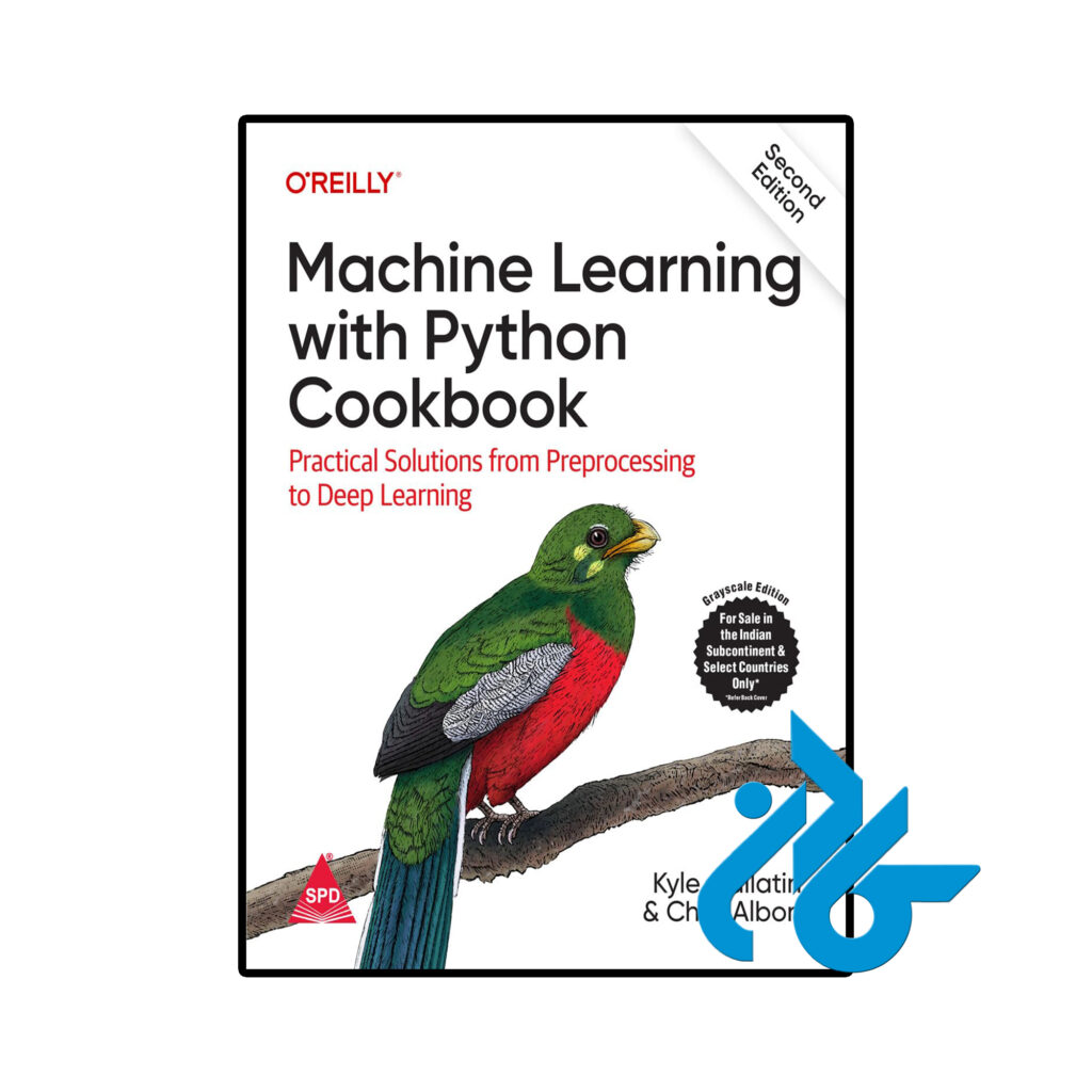 خرید و قیمت کتاب Machine Learning with Python Cookbook از فروشگاه کادن