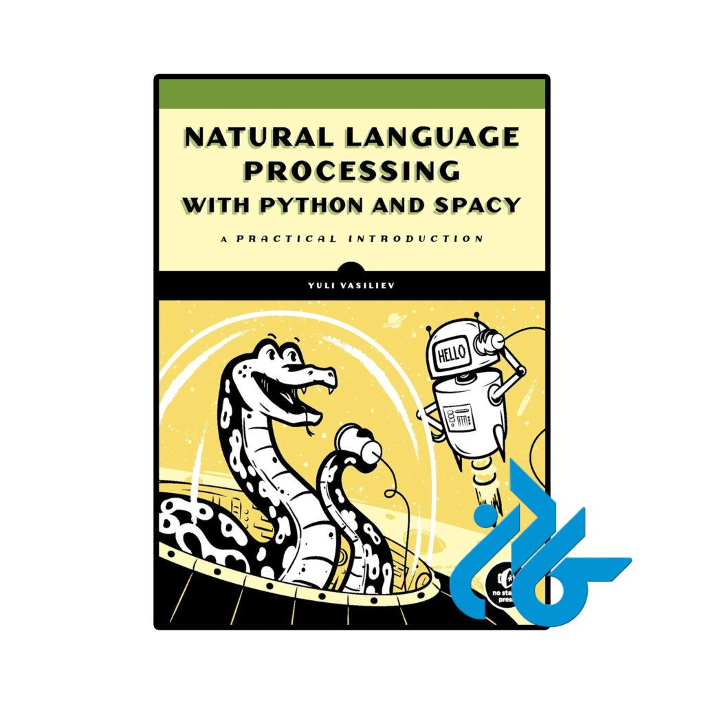 خرید و قیمت کتاب Natural Language Processing with Python and spacy از فروشگاه کادن