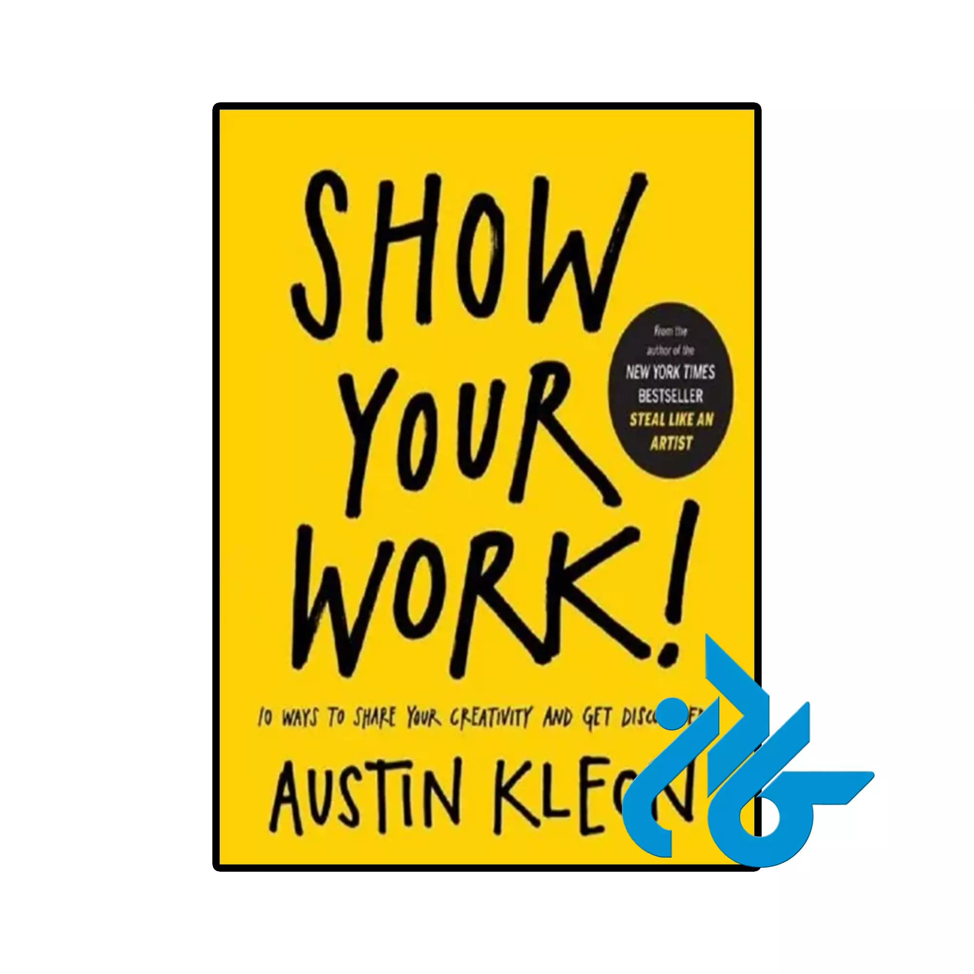 Show your work انگیزشی خرید و قیمت کتاب Show your work از فروشگاه کادن