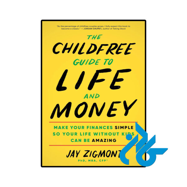 خرید و قیمت کتاب The Childfree Guide to Life and Money از فروشگاه کادن