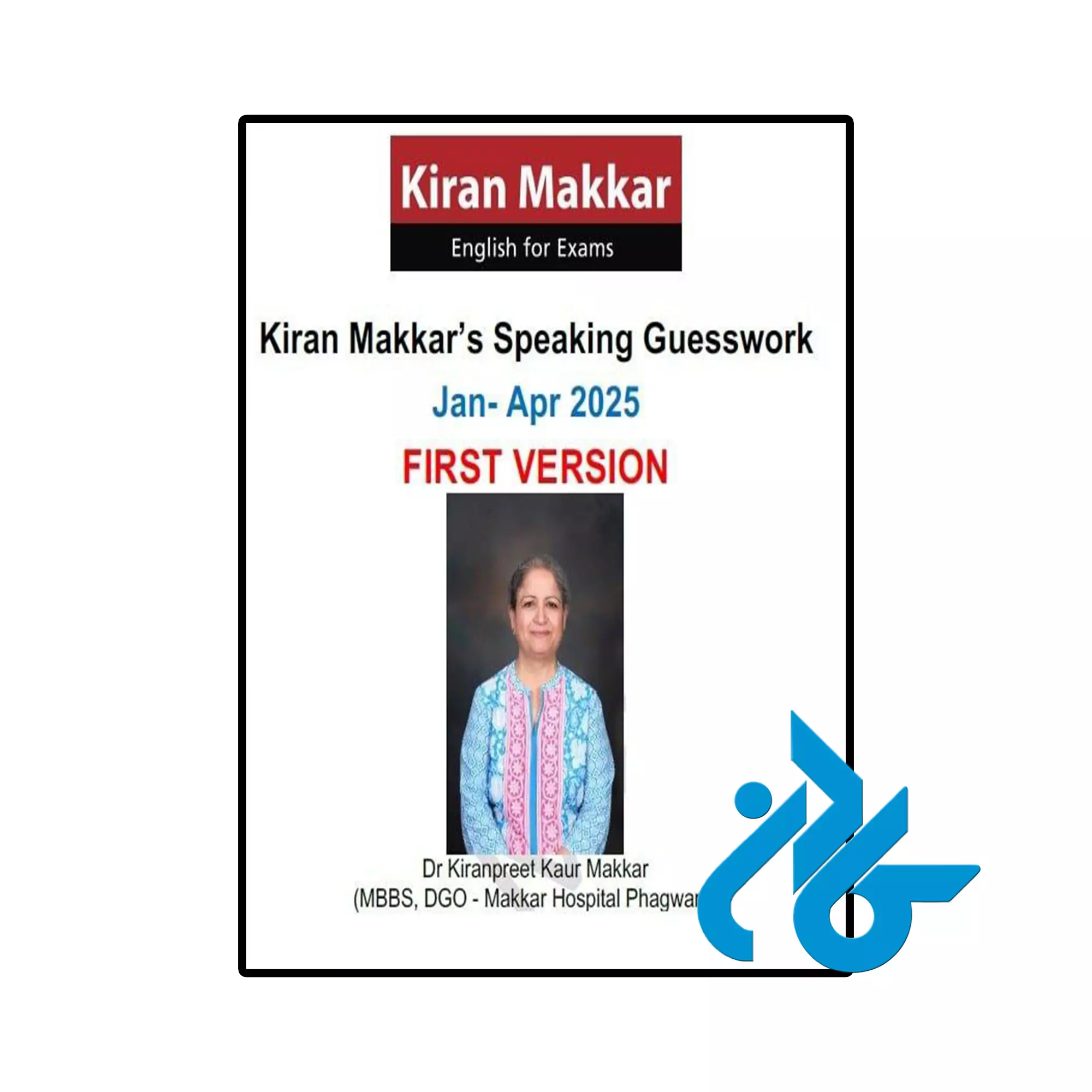 کتاب اسپیکینگ ماکار KIRAN MAKKAR SPEAKING GUESSWORK JAN-APR 2025 (First Version) کتاب KIRAN MAKKAR SPEAKING GUESSWORK IELTS JAN-APR 2025 (First Version) ( کتاب اسپیکینگ ماکار 2025 ) - تصویر 1