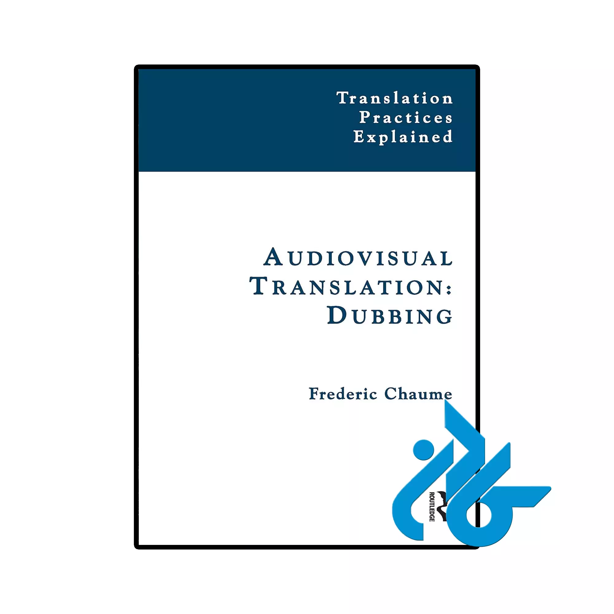 Audiovisual Translation Dubbing خرید و قیمت کتاب Audiovisual Translation Dubbing از فروشگاه کادن