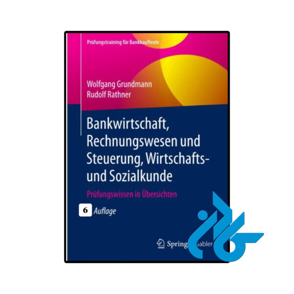 خرید و قیمت کتاب آلمانی Bankwirtschaft Rechnungswesen und Steuerung Wirtschafts und Sozialkunde از فروشگاه کادن