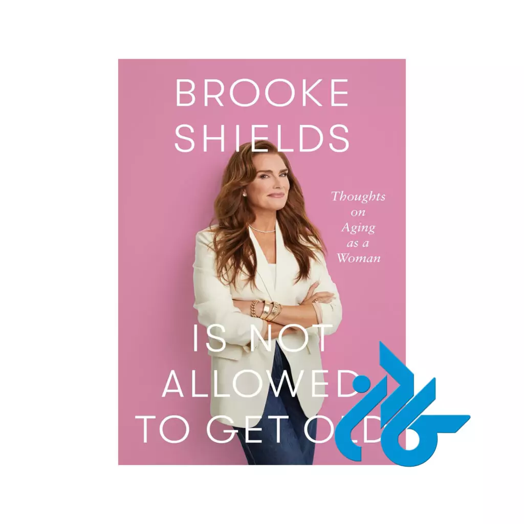 خرید و قیمت کتاب Brooke Shields Is Not Allowed to Get Old از فروشگاه کادن
