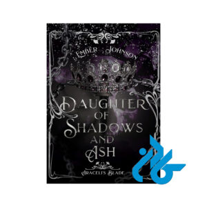 خرید و قیمت کتاب Daughter of Shadows and Ash از فروشگاه کادن