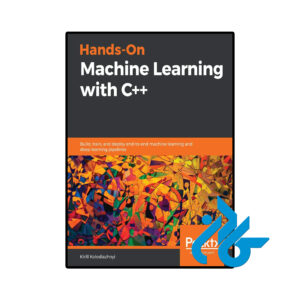 خرید و قیمت کتاب Hands On Machine Learning with C++ از فروشگاه کادن