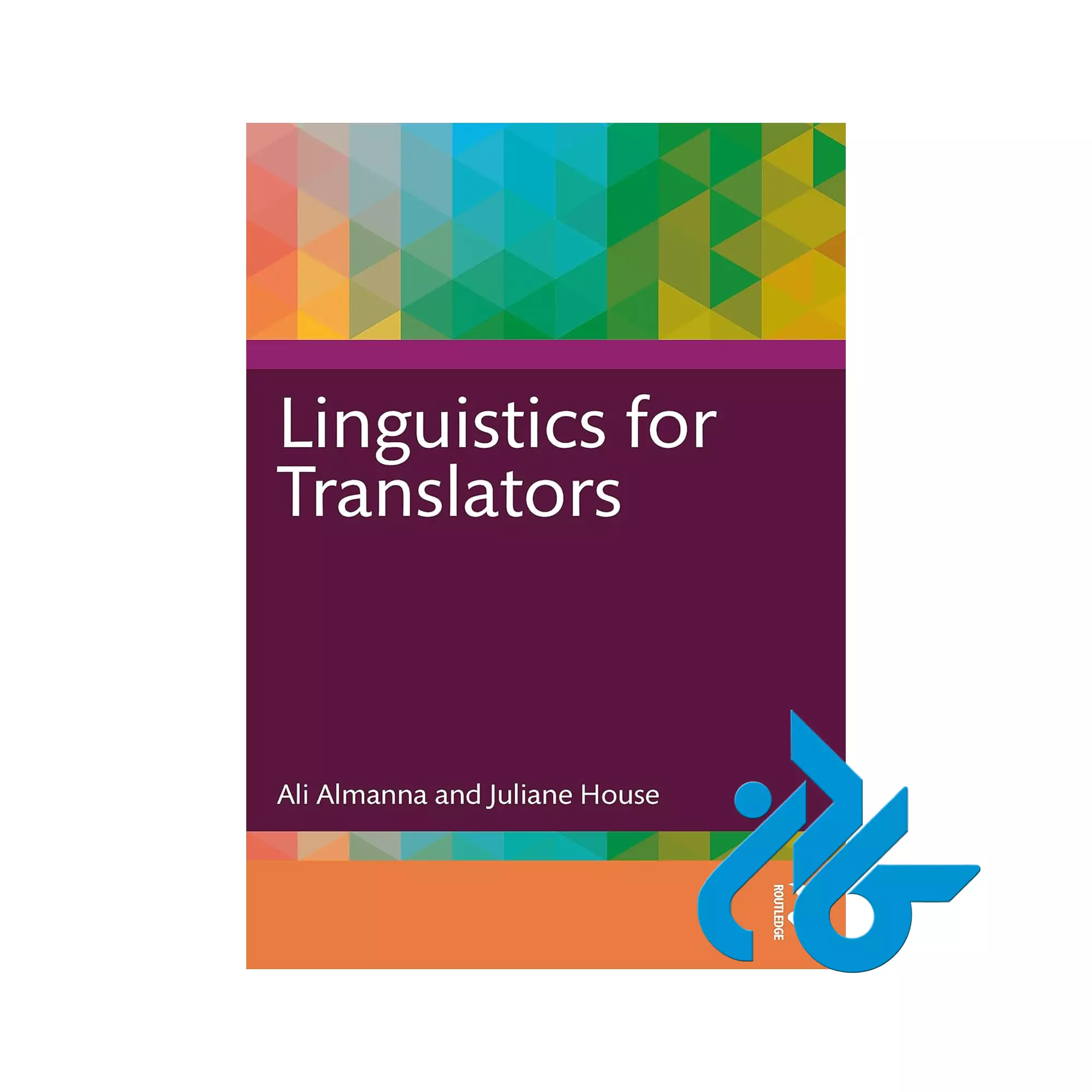 Linguistics for Translators خرید و قیمت کتاب Linguistics for Translators از فروشگاه کادن