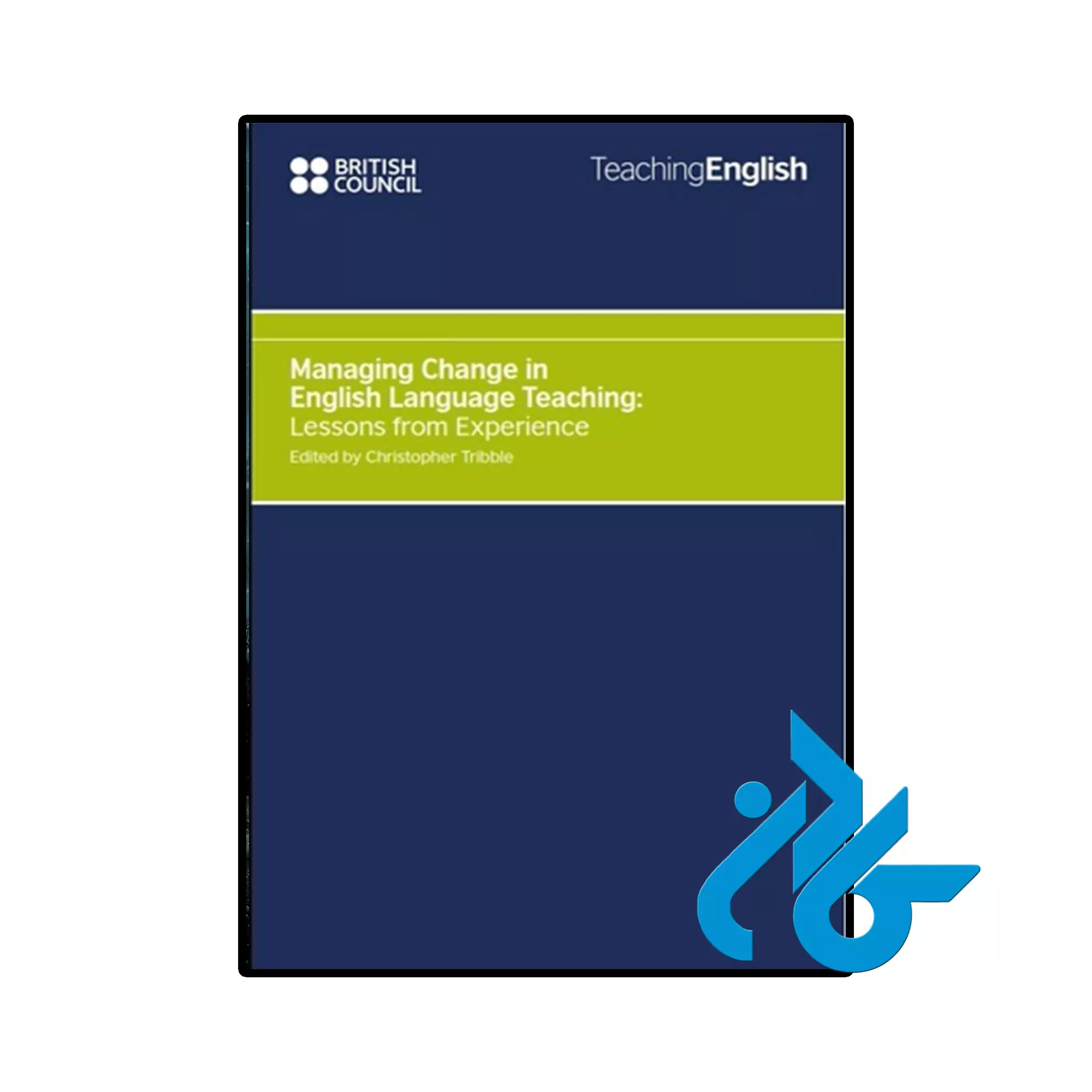 Managing Change in English Language Teaching Lessons from Experience کتاب خرید و قیمت کتاب Managing Change in English Language Teaching Lessons from Experience از فروشگاه کادن