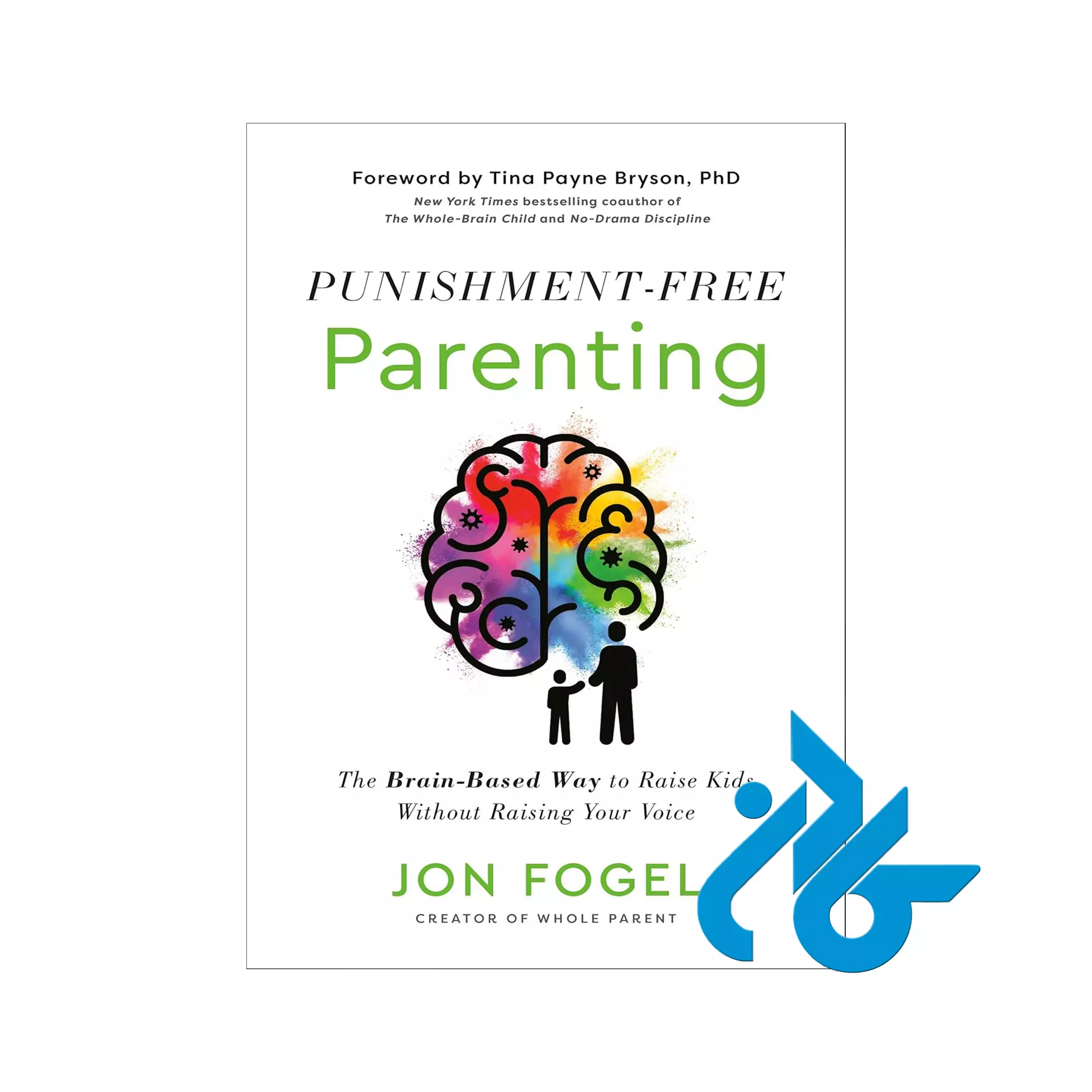 Punishment Free Parenting خرید و قیمت کتاب Punishment Free Parenting از فروشگاه کادن