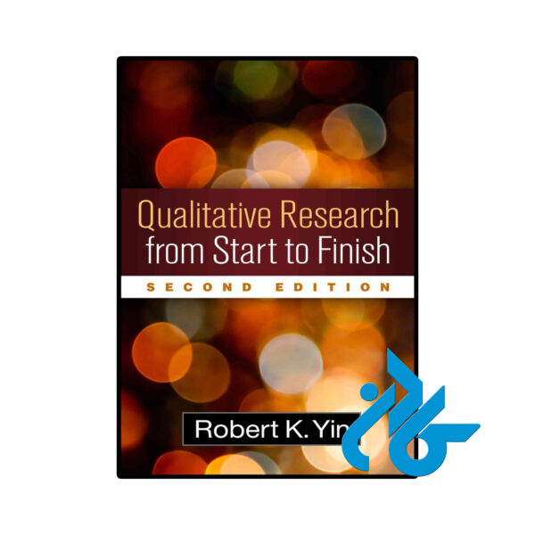 خرید و قیمت کتاب Qualitative Research from Start to Finish از فروشگاه کادن