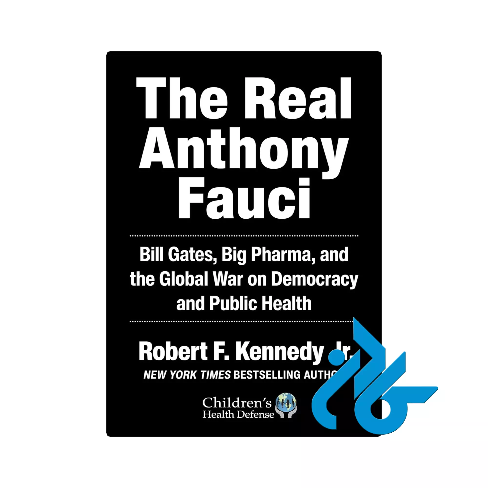 Real Anthony Fauci بیوگرافی خرید و قیمت کتاب Real Anthony Fauci از فروشگاه کادن