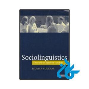 خرید و قیمت کتاب Sociolinguistics The Study of Speakers Choices از فروشگاه کادن