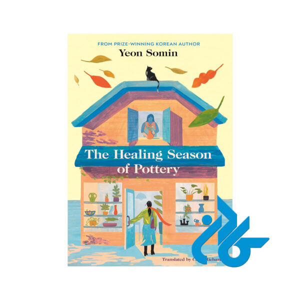 خرید و قیمت کتاب The Healing Season of Pottery از فروشگاه کادن