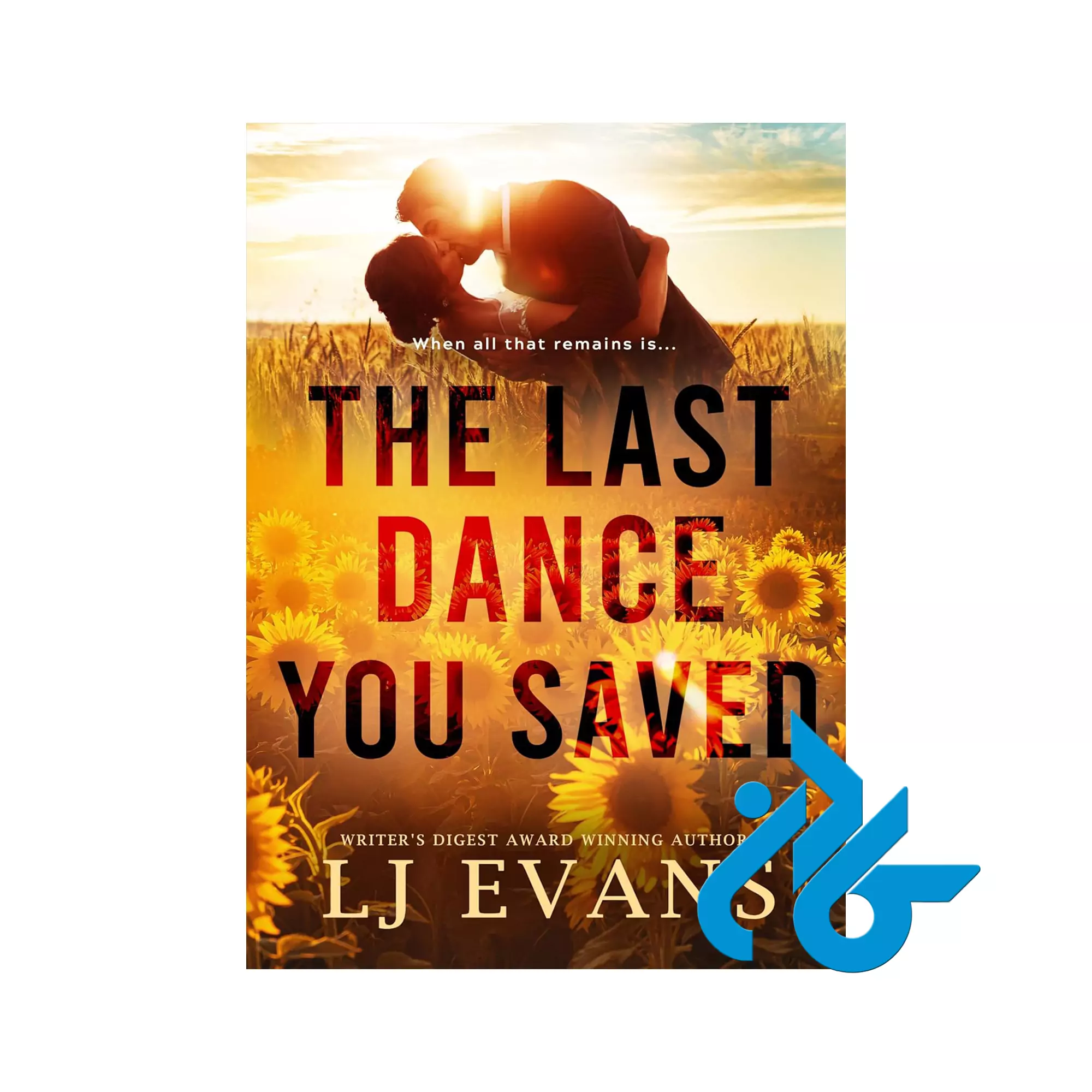 The Last Dance You Saved عاشقانه خرید و قیمت کتاب The Last Dance You Saved از فروشگاه کادن