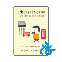 کتاب Phrasal Verbs and Idioms in Context