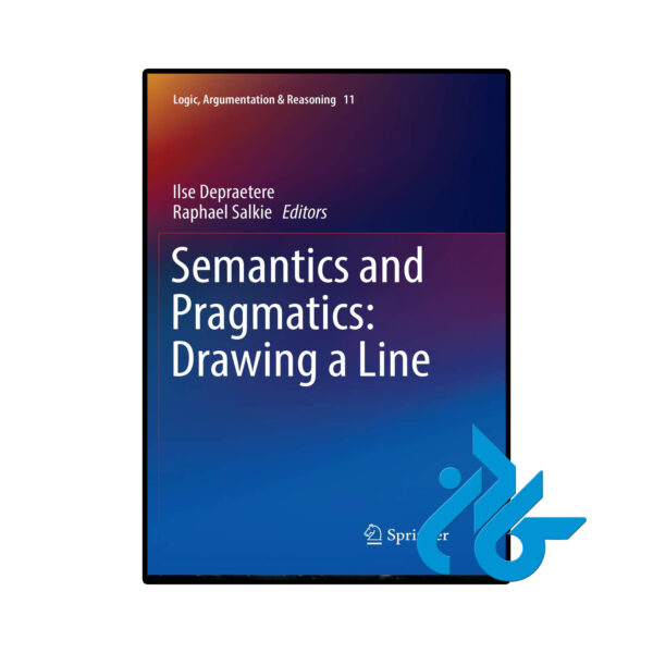 خرید و قیمت کتاب Semantics and Pragmatics Drawing a Line از فروشگاه کادن