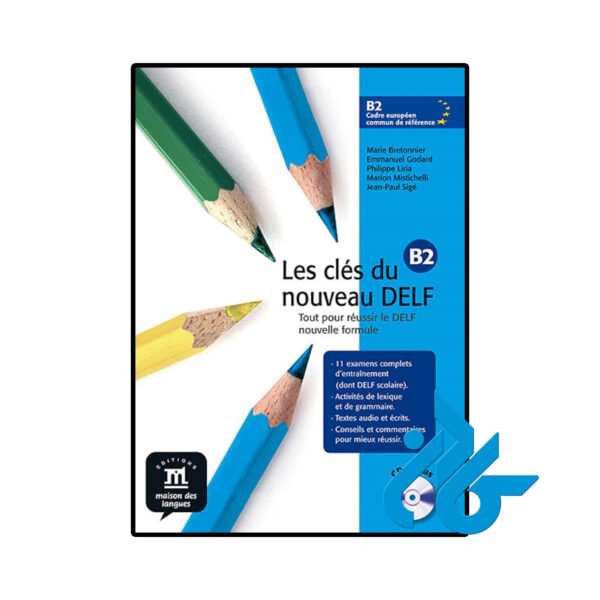 خرید و قیمت کتاب آزمون دلف فرانسه Les Cles du nouveau DELF B2  از فروشگاه کادن