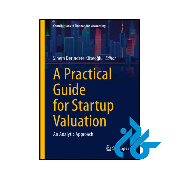 خرید و قیمت کتاب A Practical Guide for Startup Valuation از فروشگاه کادن