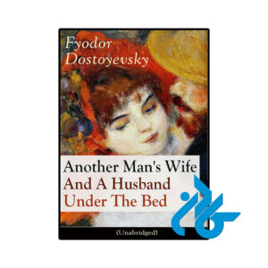 خرید و قیمت کتاب Another Mans Wife And A Husband Under The Bed از فروشگاه کادن